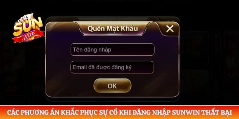 Đăng nhập Sunwin Các phương án khắc phục sự cố khi đăng nhập Sunwin thất bại